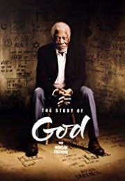 The Story of God with Morgan Freeman streaming guardaserie