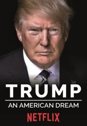 Trump - Un sogno americano streaming guardaserie