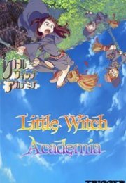 Little Witch Academia streaming guardaserie