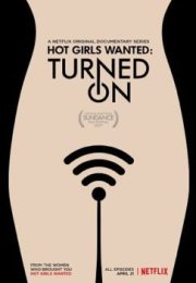 Hot Girls Wanted Turned On streaming guardaserie