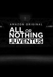 All or nothing: Juventus streaming guardaserie