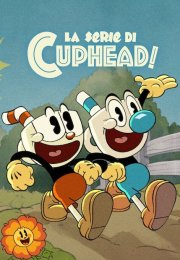 La serie di Cuphead! streaming guardaserie