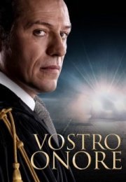 Vostro Onore streaming guardaserie