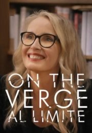 On the Verge – Al limite streaming guardaserie