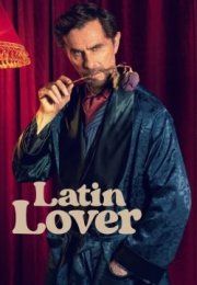 Latin Lover (2022) streaming guardaserie