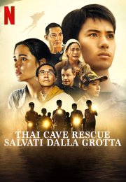 Thai Cave Rescue - Salvati dalla grotta streaming guardaserie