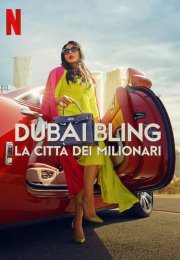 Dubai Bling - La città dei milionari streaming guardaserie