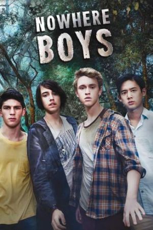 Nowhere Boys streaming guardaserie