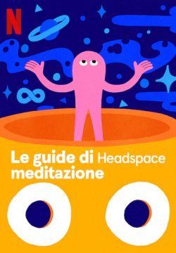 Le guide di Headspace: meditazione streaming guardaserie