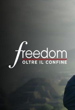 Freedom – Oltre il confine streaming guardaserie