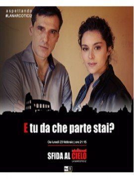 Sfida al Cielo – La Narcotici 2 streaming guardaserie