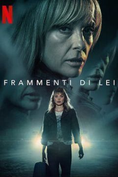 Frammenti di lei streaming guardaserie