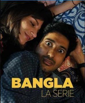 Bangla - La Serie (2022) streaming guardaserie