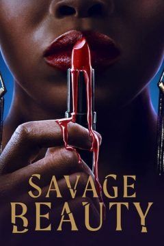 Savage Beauty (2022) streaming guardaserie