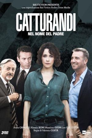 Catturandi - Nel nome del padre streaming guardaserie